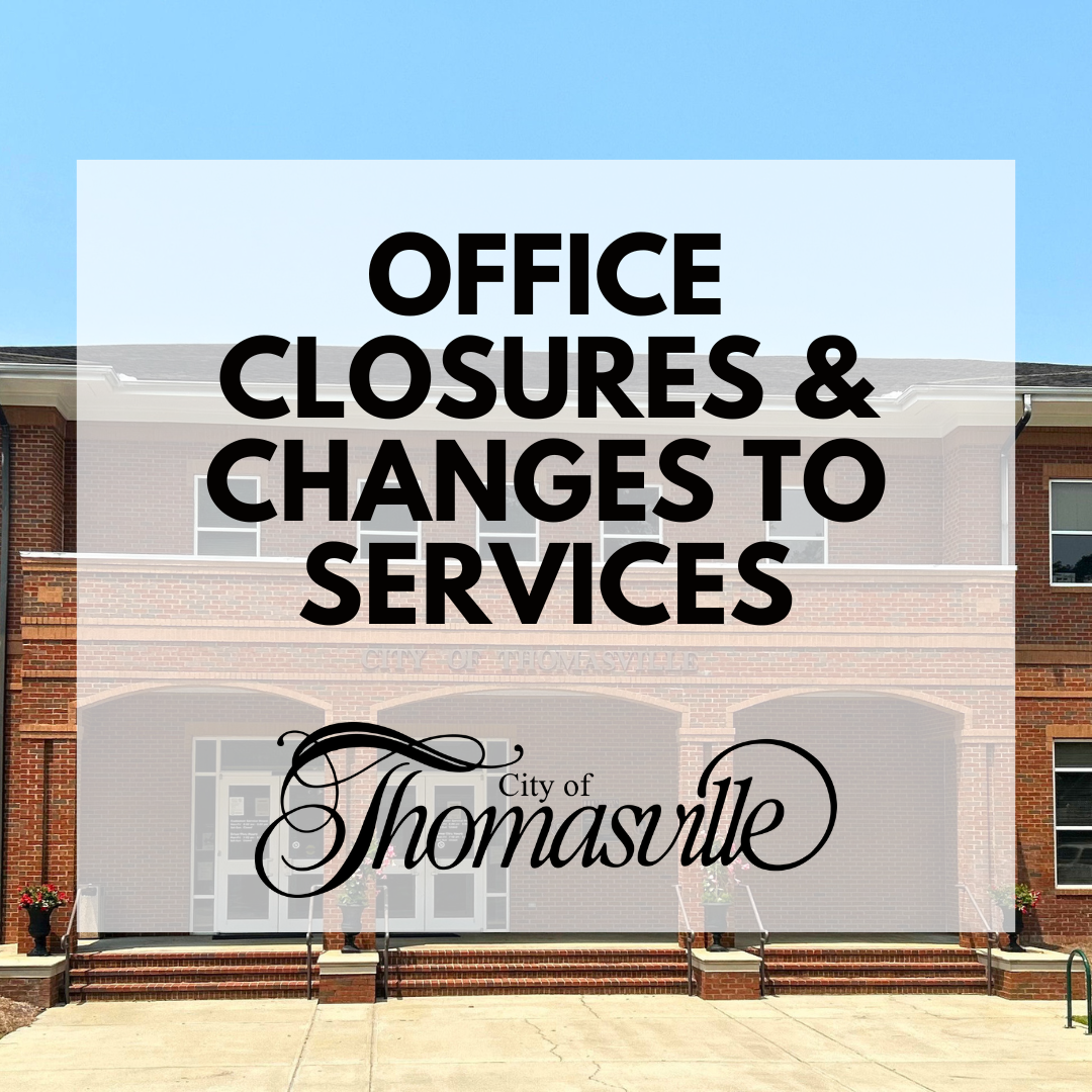 Photo for CITY OF THOMASVILLE OFFICE CLOSURES &amp; CHANGES TO SERVICES